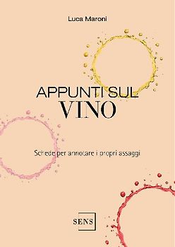 Appunti sul vino. Schede per annotare i propri assaggi