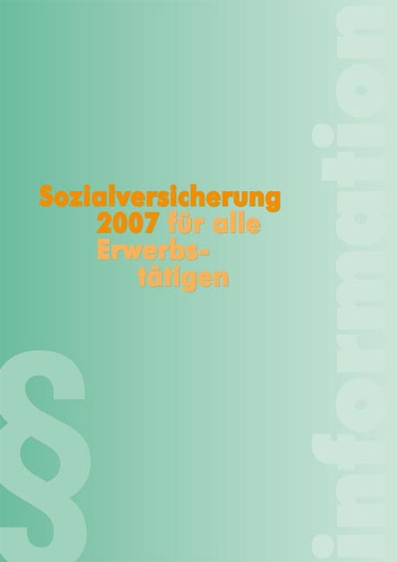 Sozialversicherung 2007 für alle Erwerbstätigen