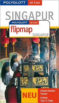 Singapur - Buch mit flipmap. Polyglott on tour Reiseführer