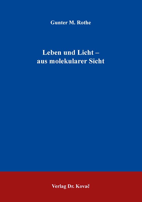 Leben und Licht – aus molekularer Sicht