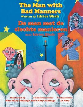 The Man with Bad Manners / De man met de slechte manieren: Bilingual English-Dutch Edition / Tweetalige Engels-Nederlands editie (Teaching Stories)
