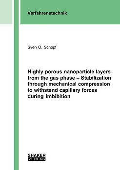 Highly porous nanoparticle layers from the gas phase – Stabilization through mechanical compression to withstand capillary forces during imbibition