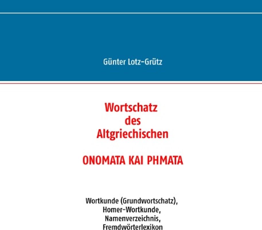 Wortschatz des Altgriechischen - ONOMATA KAI PHMATA