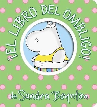 ¡El Libro del Ombligo! (Belly Button Book!)