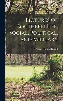Pictures of Southern Life, Social, Political, and Military