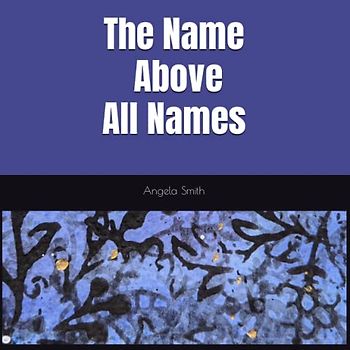 The Name Above All Names