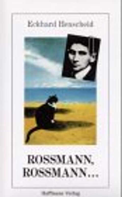 Rossmann, Rossmann.... Drei Kafka-Geschichten