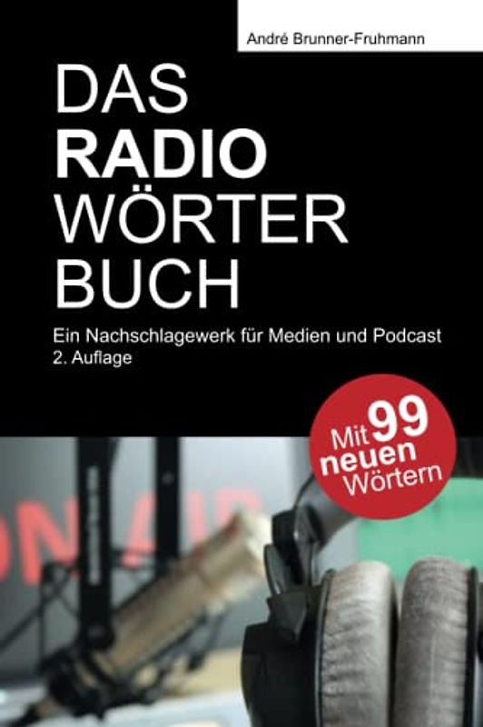 Das Radiowörterbuch: Ein Nachschlagewerk für Medien und Podcast