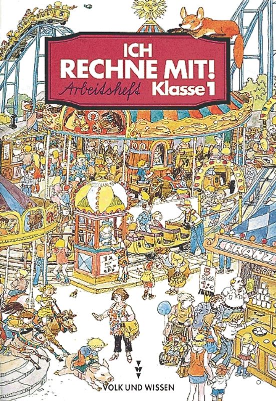 Ich rechne mit!. Berlin, Brandenburg, Mecklenburg-Vorpommern, Sachsen,... / 1. Schuljahr - Arbeitsheft