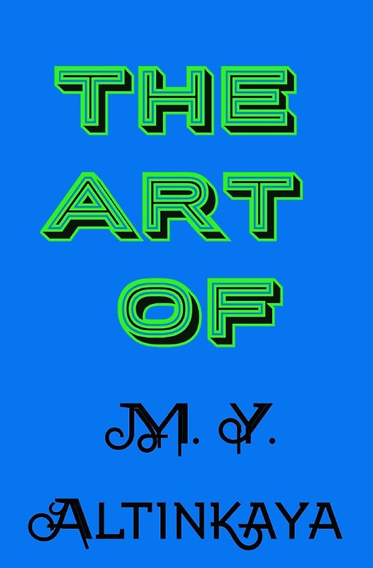 THE ART of M. Y. ALTINKAYA