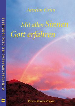 Mit allen Sinnen Gott erfahren. Münsterschwarzacher Geschenkheft