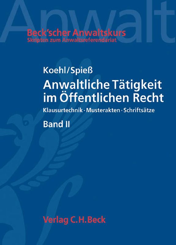 Anwaltliche Tätigkeit im Öffentlichen Recht Band II: Polizei- und Sicherheitsrecht, Baurecht
