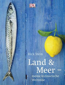 Land & Meer – Meine kulinarische Weltreise
