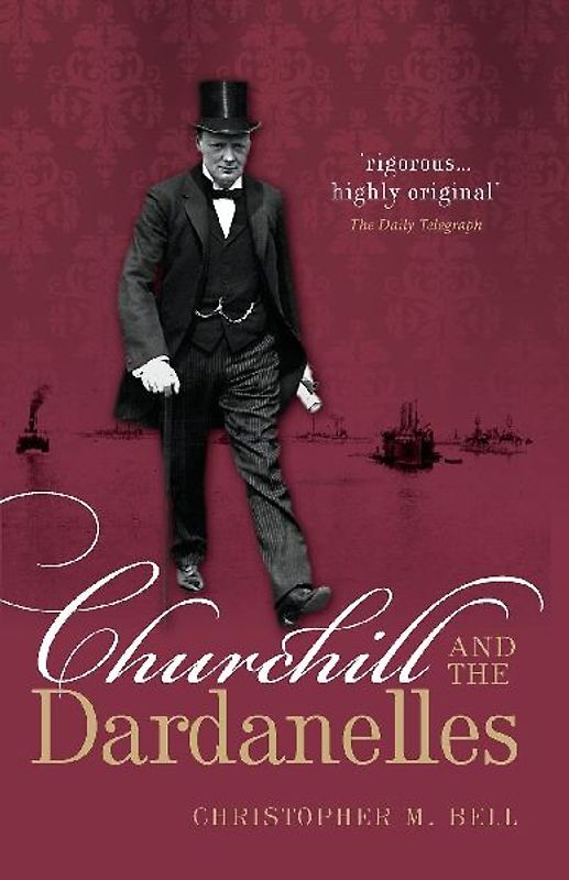 CHURCHILL & THE DARDANELLES P