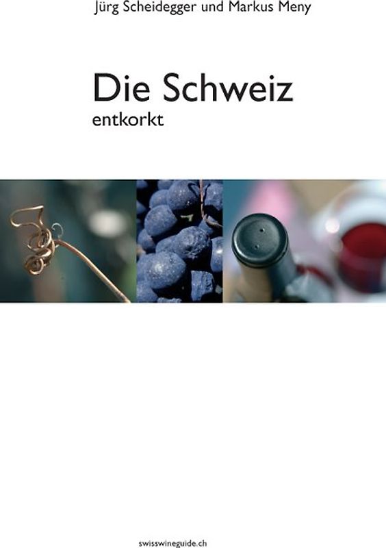 Die Schweiz - entkorkt