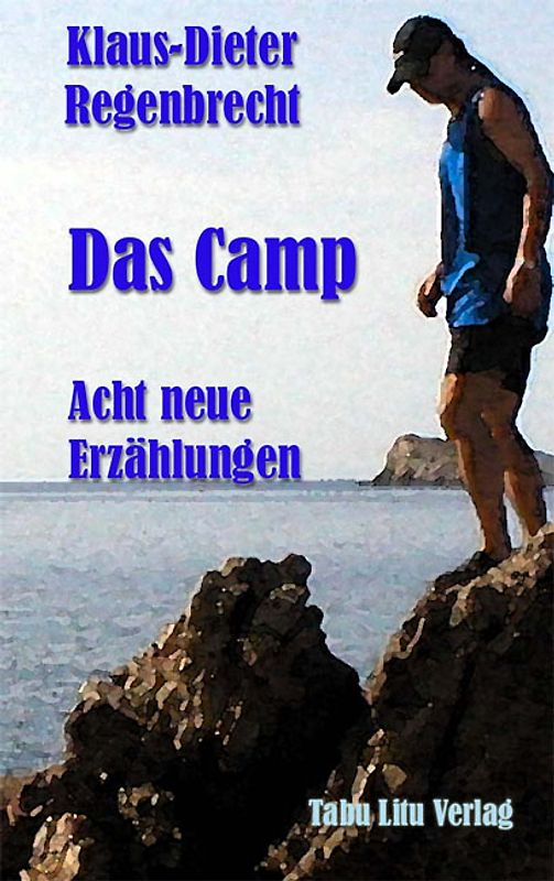 Das Camp - Acht neue Erzählungen