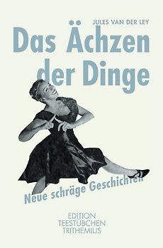 „Schräge Geschichten“ / Das Ächzen der Dinge