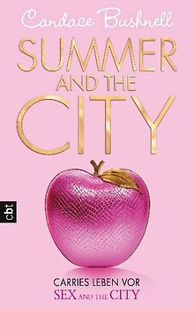 Summer and the City - Carries Leben vor Sex and the City