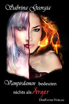 Vampirdamen bedeuten nichts als Ärger