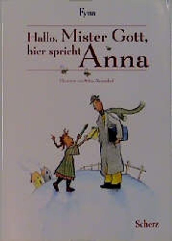 Hallo Mister Gott, hier spricht Anna