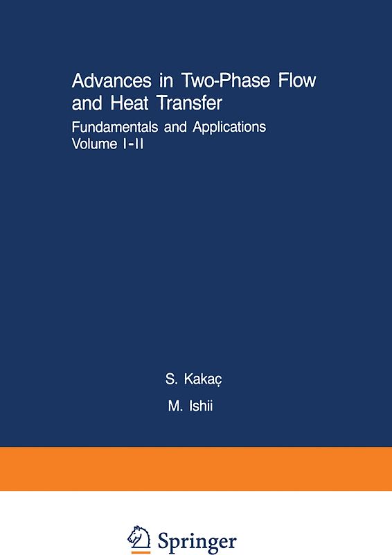 Advances in Two-Phase Flow and Heat Transfer Fundamentals and Applications I & II