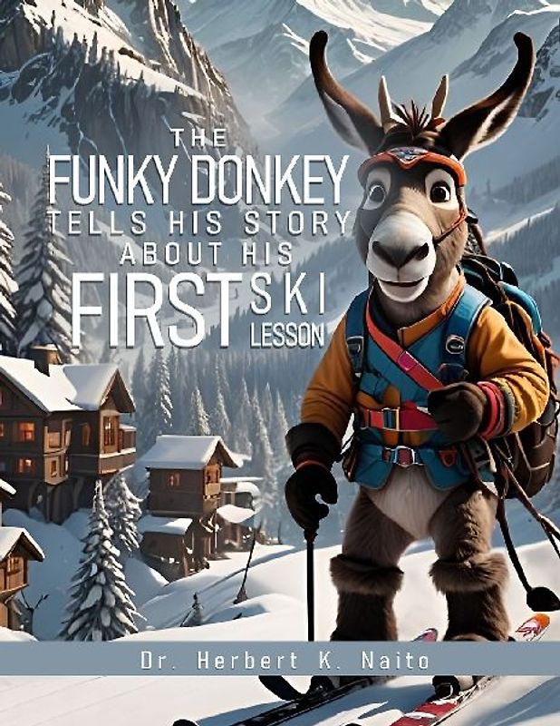 The Funky Donkey Tells His Story About His First Ski Lesson
