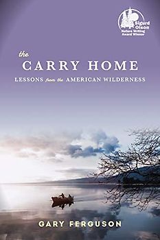 The Carry Home: Lessons from the American Wilderness