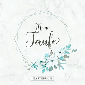 Meine Taufe Gästebuch: Zur Erinnerung an die Tauffeier・Blaues Rosendesign passend für Jungen・80 Seiten dezent dekoriert・Perfekt für selbstgeschriebene Glückwünsche und eingeklebte Fotos