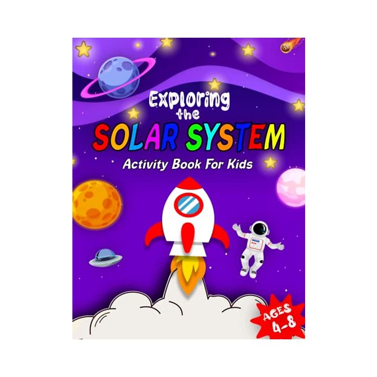 Exploring the solar system activity book for kids ages 4-8: Fun and ...