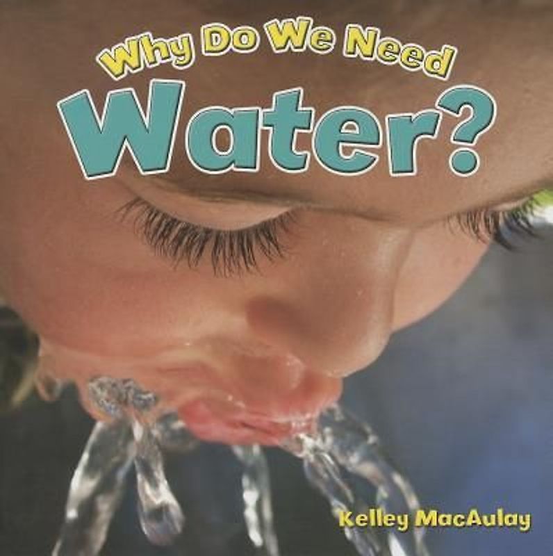Why Do We Need Water?