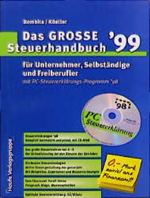 Das grosse Steuerhandbuch 1999 für Selbständige, Freiberufler und Existenzgründer. Mit PC-Steuererklärungsprogramm