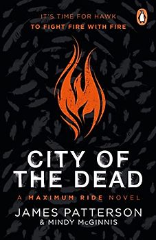 City of the Dead: A Maximum Ride Novel: (Hawk 2) (Hawk series)