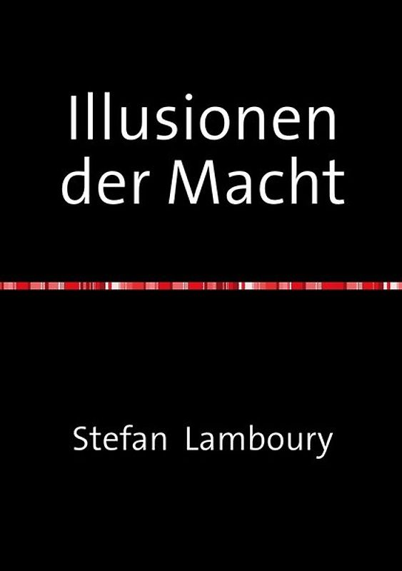 Illusionen der Macht