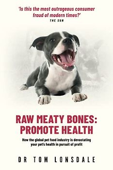 Raw Meaty Bones: Promote Health