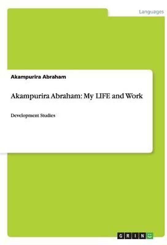 Akampurira Abraham: My LIFE and Work