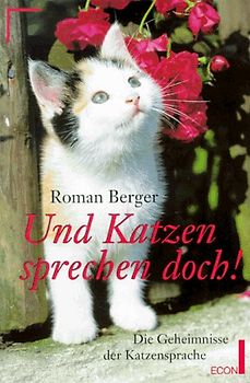 Und Katzen sprechen doch!. Eine Einführung in die Katzensprache