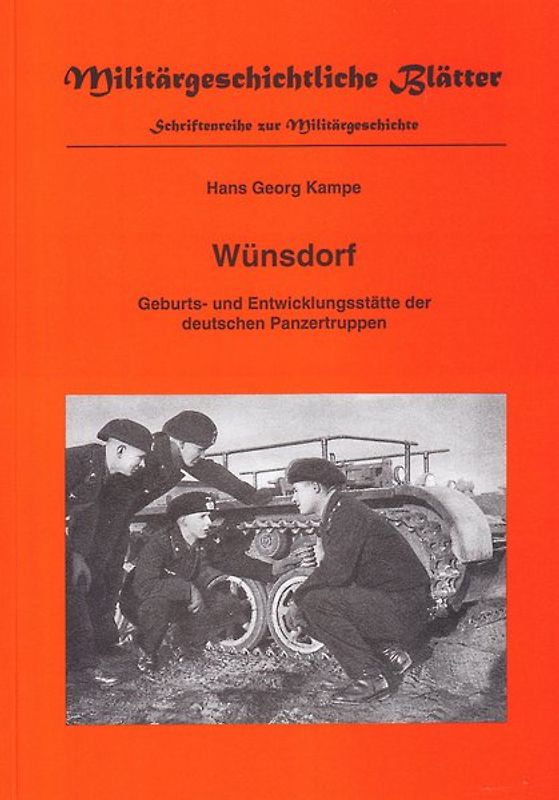 Wünsdorf Geburts- und Entwicklungsstätte der deutschen Panzertruppen