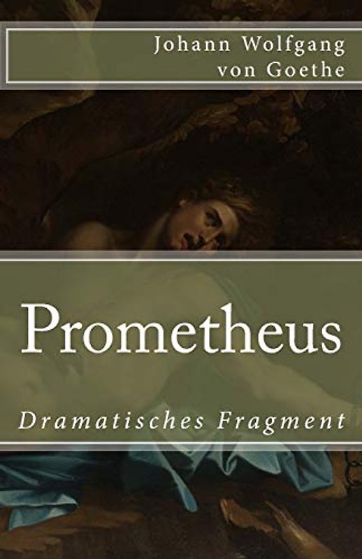 Prometheus: Dramatisches Fragment (Klassiker der Weltliteratur, Band 79)