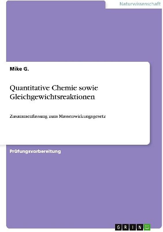 Quantitative Chemie sowie Gleichgewichtsreaktionen