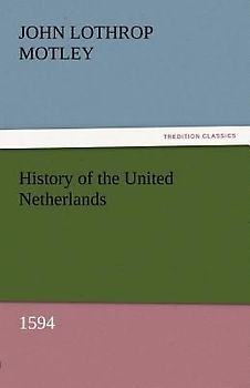 History of the United Netherlands, 1594