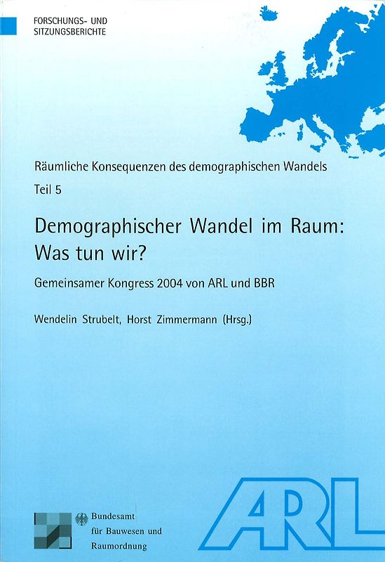 Demographischer Wandel im Raum: Was tun wir?