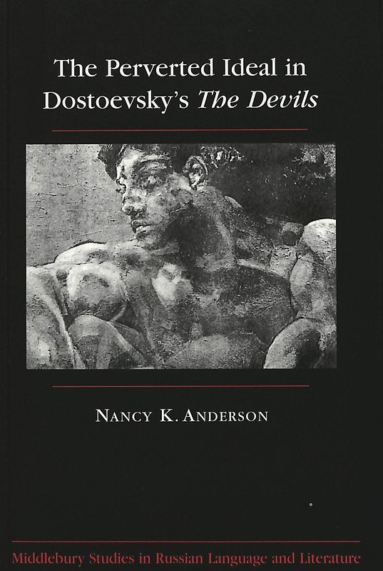 The Perverted Ideal in Dostoevsky's «The Devils»