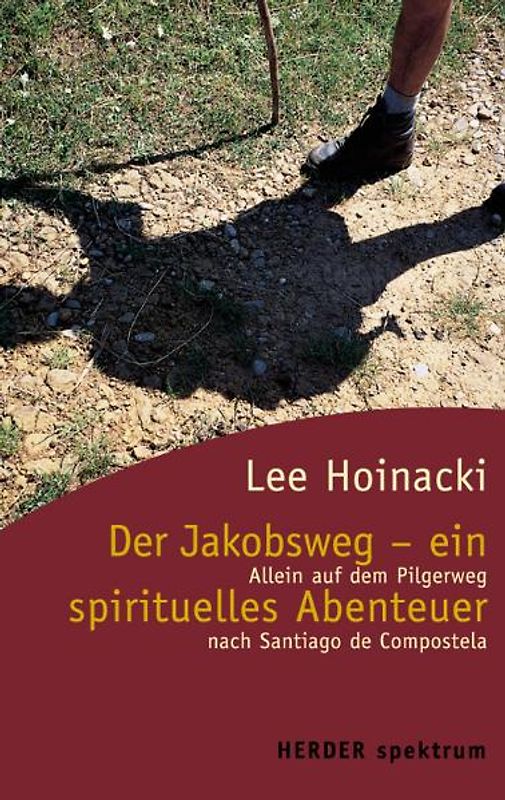 Der Jakobsweg - ein spirituelles Abenteuer