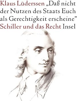 »... daß nicht der Nutzen des Staats Euch als Gerechtigkeit erscheine«