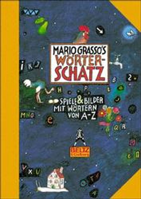 Wörterschatz. Spiele und Bilder mit Wörtern von A - Z