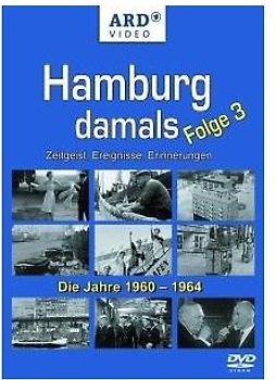 Hamburg damals - Folge 3: Die Jahre 1960 -1964 DVD