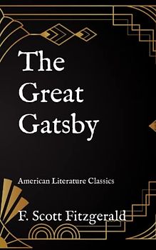 The Great Gatsby: American Literature Classics