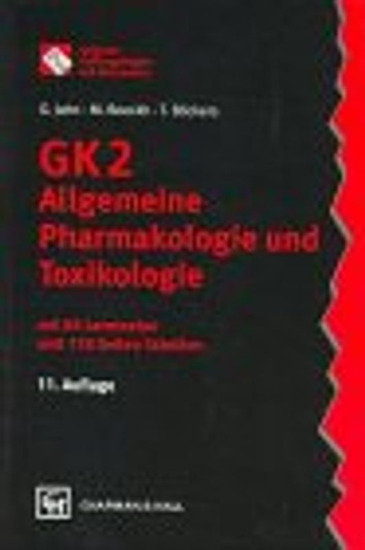 GK 2 Allgemeine Pharmakologie und Toxikologie. Mit 66 Lerntexten und 115 Seiten Tabellen