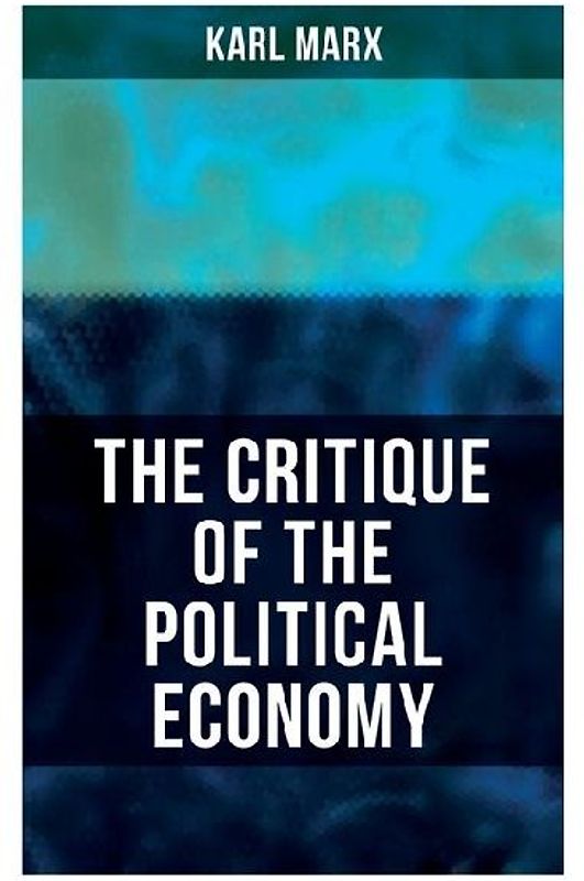 The Critique Of The Political Economy
