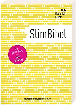 Gute Nachricht Bibel - SlimBibel: Die ganze Bibel - jetzt in dünn! Altes & Neues Testament I interkonfessionelle Übersetzung I moderne Sprache I leicht zu lesen I Dünndruck-Bibel im innovativen Design